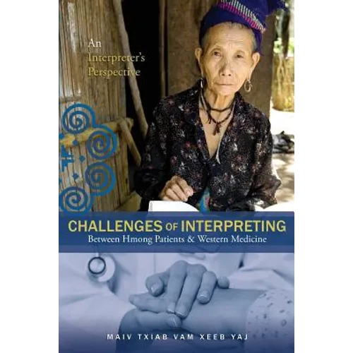 Challenges Of Interpreting Between Hmong Patients & Western Medicine: An Interpreter's Perspective