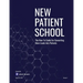New Patient School: The How To Guide For Converting More Leads Into Patients