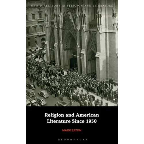 Religion and American Literature Since 1950