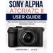 Sony Alpha A7CR/A7C II User Guide: The Ultimate Manual to Master this Full-Frame Mirrorless Camera