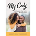 My Cody: His Cancer, Our Faith & God's Love