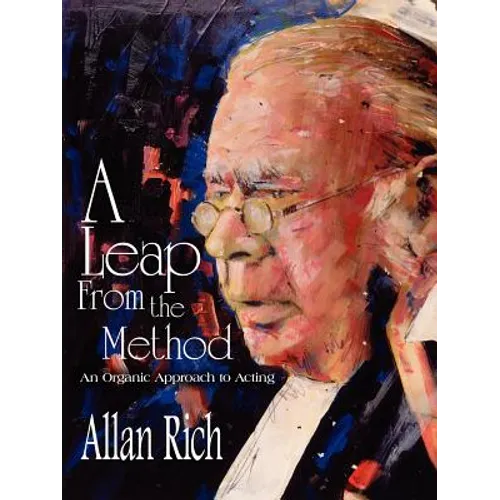 A Leap from the Method: An Organic Approach to Acting