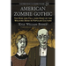 American Zombie Gothic: The Rise and Fall (and Rise) of the Walking Dead in Popular Culture