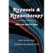 Hypnosis & Hypnotherapy: What You Need to Know