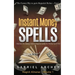 Instant Money Spells - Money Magick that works! Easy spells for beginners learning money magick