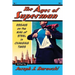 The Ages of Superman: Essays on the Man of Steel in Changing Times