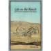 Life on the Ranch: Life Lessons I Learned on the Ranch