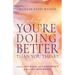 What If You're Doing Better Than You Think?: Finding Courage and Confidence When Life Gets Messy