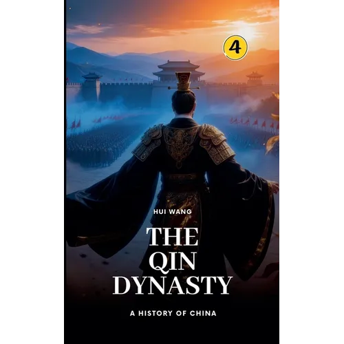 The Qin Dynasty: A History of China