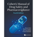 Cobert's Manual of Drug Safety and Pharmacovigilance (Fourth Edition)