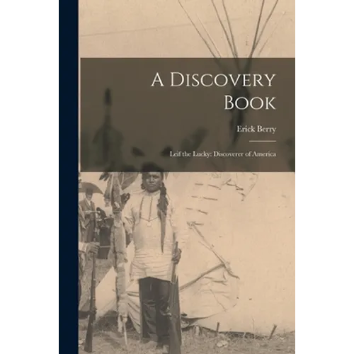 A Discovery Book: Leif the Lucky: Discoverer of America