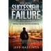 The Most Successful Failure in the World: Building a Business that Gives Life Meaning