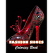 Fashion Shoes Coloring Book: 100+ High-quality Illustrations for All Ages