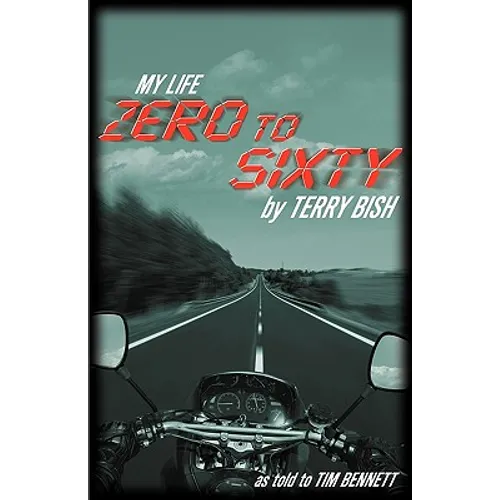 My Life Zero to Sixty