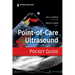 Point-Of-Care Ultrasound Pocket Guide