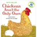 Chickens Aren't the Only Ones
