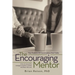 The Encouraging Mentor: Your Guide to 40 Conversations that Matter