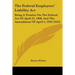 The Federal Employers' Liability Act: Being A Treatise On The Federal Act Of April 22, 1908, And The Amendment Of April 5, 1910 (1913)