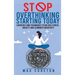 Stop Overthinking Starting Today: Improve Your Relationship with Yourself and Live Drama-Free