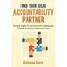 Find Your Ideal Accountability Partner: Simple Steps to Connect and Collaborate Toward Achieving Personal Goals