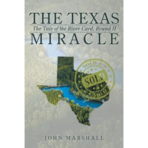 The Texas Miracle: The Tale of the River Card, Round II