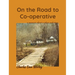 On the Road to Co-operative: a memoir about a place and time