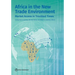 Africa in the New Trade Environment: Market Access in Troubled Times