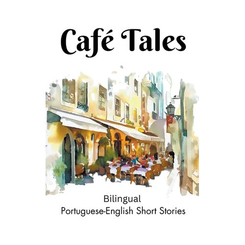 Café Tales: Bilingual Portuguese-English Short Stories