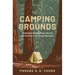 Camping Grounds: Public Nature in American Life from the Civil War to the Occupy Movement