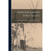 New England's First Fruits: With Divers Other Special Matters Concerning That Country