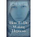How To Do Waking Hypnosis