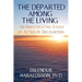 The Departed Among the Living: An Investigative Study of Afterlife Encounters