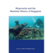Shipwrecks and the Maritime History of Singapore