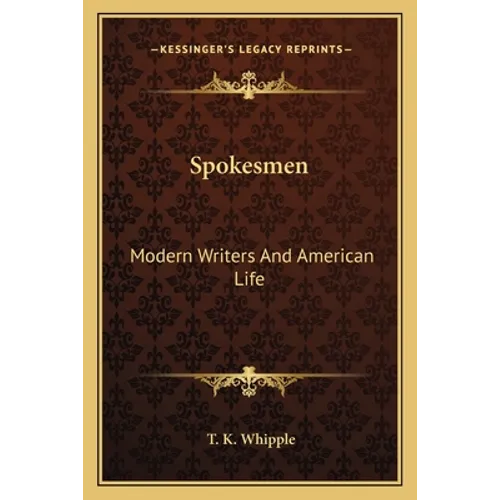 Spokesmen: Modern Writers And American Life