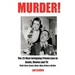 Murder!: The 25 Most Intriguing Private Eyes in Books, Movies and TV: Their Lives, Cases, Dives, Digs, Drives & Drinks