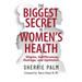 The Biggest Secret in Women's Health: Stigma, Indifference, Outrage, and Optimism