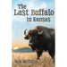 The Last Buffalo in Kansas