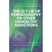 The Sly Lie of Pornography or Other Unhealthy Addictions
