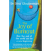 The Joy of Burnout: How the end of the world can be a new beginning