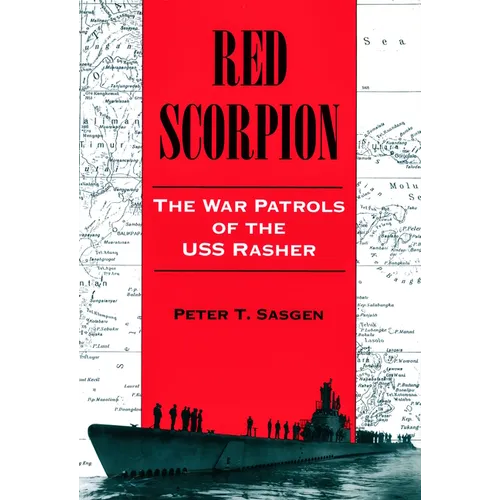 Red Scorpion: The War Patrols of the USS Rasher