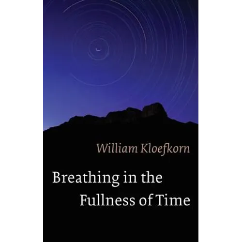 Breathing in the Fullness of Time