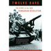 Twelve Days: The Story of the 1956 Hungarian Revolution