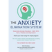 The Anxiety Elimination System
