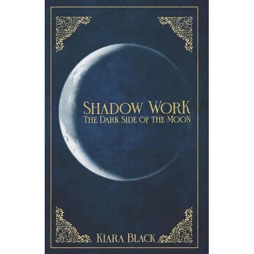 Shadow Work: The dark Side of the Moon
