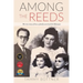 Among the Reeds: The true Story of how a Family survived the Holocaust