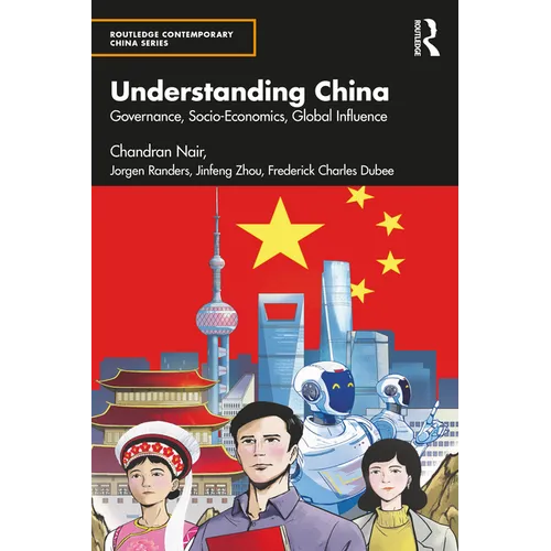 Understanding China: Governance, Socio-Economics, Global Influence