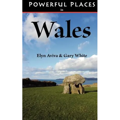 Powerful Places in Wales