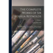 The Complete Works of Sir Joshua Reynolds: First President of the Royal Academy: With an Original Memoir, and Anecdotes of the Author; Volume 1