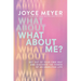 What about Me?: Get Out of Your Own Way and Discover the Power of an Unselfish Life
