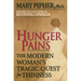 Hunger Pains: The Modern Woman's Tragic Quest for Thinness
